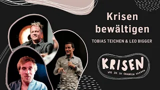 Krisen bewältigen | Samuel Koch, Leo Bigger und Tobias Teichen