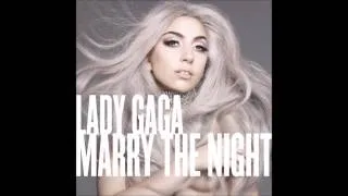 Lady Gaga - Marry The Night (Alternative/Extended Version)