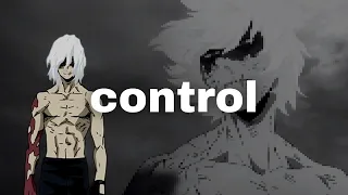 Tomura Shigaraki (AMV) - Control