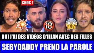 ILLAN AGR€SSÉ DANS LA RUE ? SEBYDADDY S'EXPRIME : OUI J'AI DES VIDÉOS DE ILLAN AVEC DES FILLES ! 😱