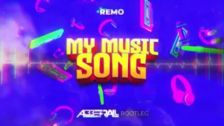 Remo - My Music Song (ABBERALL BOOTLEG) 2022