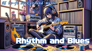 【作業用＆勉強用】《music for work and study background music》lo-fi/Rhythm and Blues