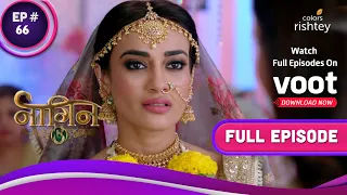 Naagin 3 | नागिन 3 | Ep. 66 | Bela Hits Back | बेला ने किया पलटवार