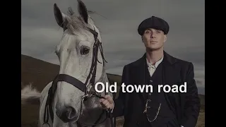 Peaky Blinders 「Thomas Shelby」 - Old Town road (Lil Nas X ft. Billy Ray Cyrus)