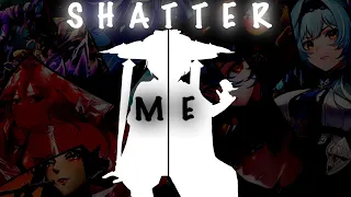 Genshin AMV/GMV Shatter Me