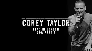 Corey Taylor - Live In London Q&A (Part 1)