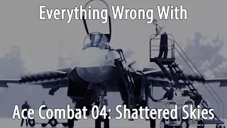 Everything Wrong With Ace Combat 04 In 30 Minutes Or Less