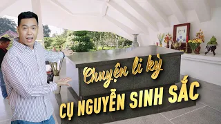 Mộ cụ Nguyễn Sinh Sắc thân sinh của Bác Hồ, chuyện cảm động về cụ Nguyễn Sinh Sắc tại Đồng Tháp