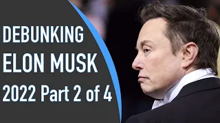 DEBUNKING MUSK - TED Talk 2022 Pt 2/4