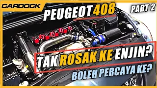 APA NAK TAKUT UPGRADE KERETA PEUGEOT? PART 2 STAGE 2 EVOMALAYSIA.COM