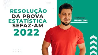 RESOLUÇÃO DA PROVA DE ESTATÍSTICA - SEFAZ BA 2022