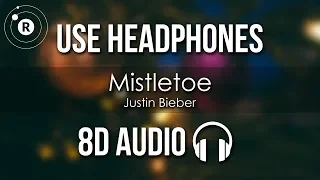 Justin Bieber - Mistletoe (8D AUDIO)