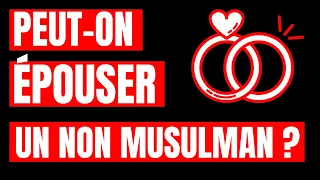 L' islam autorise t-il d'ÉPOUSER un NON MUSULMAN ? Mohamed Nadhir