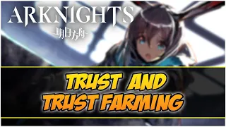 【明日方舟/Arknights】What is "Trust" and "Trust Farming"?? - Arknights Guide