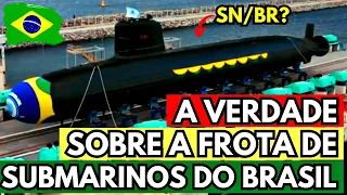 A VERDADE SOBRE A FROTA DE SUBMARINOS DA MARINHA DO BRASIL