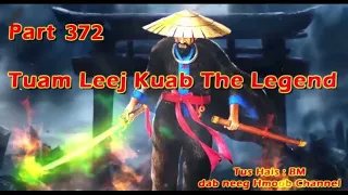 Tuam Leej Kuab The Hmong Shaman Warrior (Part 372) 17/7/2023