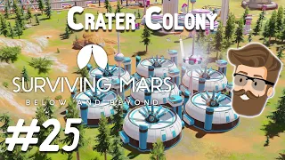 Fusion Expansion (Crater Colony Part 25) - Surviving Mars Below & Beyond Gameplay