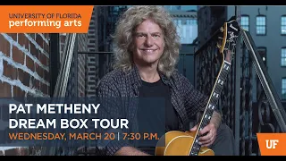 UFPA PRESENTS: Pat Metheny: Dream Box Tour - Phillips Center - 3/20