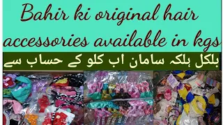 bahir ki branded hair accessories 5kg cotton bilkul light weight item ab kg k hisab se |shershah|