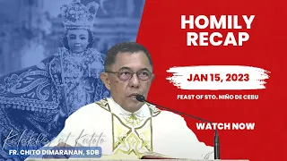 HOMILY RECAP - January 15, 2023 - FEAST OF STO. NIÑO DE CEBU