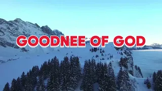 Goodness Of God ~ Top christian Hillsong 2024 With Lyrics