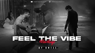 Feel the Vibe Mashup | Amtee | Arijit Singh Songs | Best of Arijit Singh 2023 | King | Darshan Raval