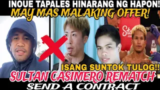 NALOKO NA! INOUE EKIS MUNA! TAPALES MAY MALAKING OFFER!! CASIMERO?? SULTAN MINALIIT ANG FORMER CHAMP