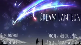 Your name (Kimi no Na wa) Op - Dream lantern (Yumetourou) - English Cover [Melodic Music]