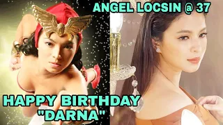 ANGEL LOCSIN's 37th BIRTHDAY / HAPPY BIRTHDAY to our QUEEN and a REAL LIFE DARNA ng Pilipinas