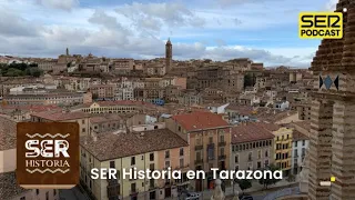 SER Historia | Bécquer y El Moncayo. Especial Tarazona