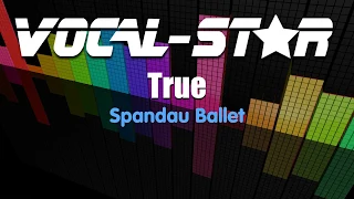 Spandau Ballet - True (Karaoke Version) with Lyrics HD Vocal-Star Karaoke