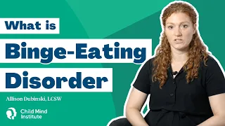 What Is Binge-Eating Disorder? | Child Mind Institute