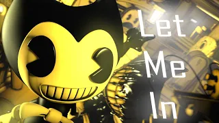 (BATIM/SFM) Let Me In | Bendy And The Ink Machine Animated Short | (Song by NateWantsToBattle)