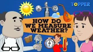 Weather | Instruments to measure Weather | Class 8th Biology |