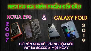 Galaxy Fold và Nokia E90 đối đầu l Revew hai siêu phẩm hàng đầu 13 năm trước và hiện tại