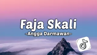 Angga Darmawan - Faja Skali (Lirik Lagu)| Cis Cis  Fajar Sekali Viral Tiktok