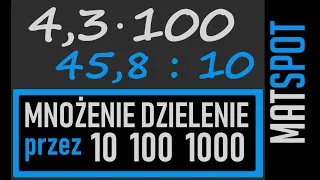 mnożenie i dzielenie ułamków przez liczby 10 100 1000