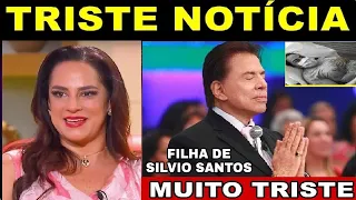 SAIU AGORA! Aos 49 anos, Silvia Abravanel Filha de Silvio Santos triste comunicado preocupa o Brasil