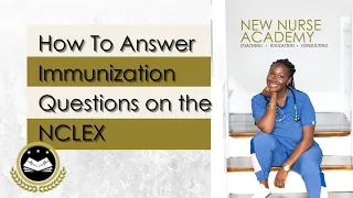 How To  Answer Immunization Questions on the NCLEX