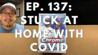 Ep137: Stuck at Home with COVID - Opening 2021 Topps Chrome Blaster #14