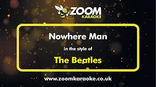 The Beatles - Nowhere Man - Karaoke Version from Zoom Karaoke