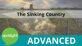 The Sinking Country | ADVANCED | practice English with Spotlight