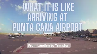 Arrival and walkthrough at Punta Cana Airport with AirCanada