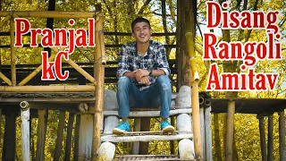 Disang Rangoli -  Amitav || A Cover Video by PKC Productions - Pranjal Kc