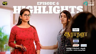 Highlights of MAARAN SECRETS | Episode 06 | Aaradhana | New Tamil Web Series | Vision Time Tamil