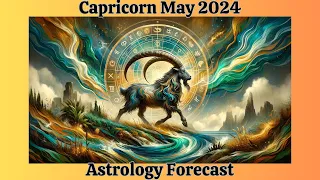 Capricorn May 2024 The SPARK of LASTING CHANGE IGNITES (Astrology Forecast)