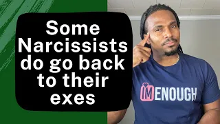 Why would a narcissist go back to their ex they hate?