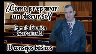 10 Pasos para preparar un Mensaje para la Reunión Sacramental SUD LDS consejos, sugerencias, tips