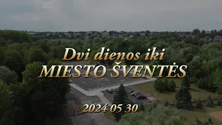 DVI DIENOS IKI MIESTO ŠVENTĖS