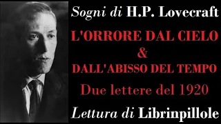 Sogni di H.P. Lovecraft - L'Orrore dal Cielo & Dall'Abisso del Tempo (Due lettere del 1920)